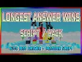 Longest Answer Wins Script - Auto Best Answer More PASTEBIN