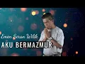 Lagu AKU BERMAZMUR - EMEN SERAN WILIK