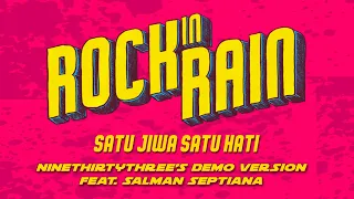 Download ROCK IN RAIN - SATU JIWA SATU HATI (NINETHIRTYTHREE'S DEMO VERSION FEAT. SALMAN SEPTIANA) MP3