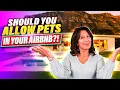 Should YOU Allow Pets in Your Airbnb Airbnb Hosting Tips