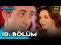 Lagu Bir İstanbul Masalı 10. Bölüm (4K Ultra HD)