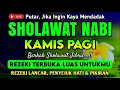 Download Lagu SHOLAWAT PENARIK REZEKI PALING DAHSYAT, Sholawat Nabi Muhammad SAW, SALAWAT JIBRIL PALING MERDU