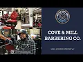 Cove and Mill Barbershop - Small Business Interview