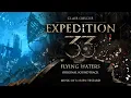 Download Lagu Clair Obscur: Expedition 33 (Original Soundtrack) 31- Flying Waters - Rain from the Ground