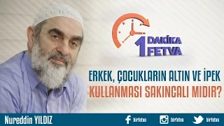 Erkek çocukların altın ve ipek kullanması sakıncalı mıdır?