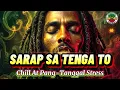 Sarap Sa Tenga To VOL. 3 🌿(IBA TO!) | Spiritual Roots Reggae Mix | Healing & Chill Reggae Vibes 2026