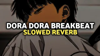 dj dora dora breakbeat slowed reverb