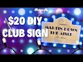 DIY LED Bottle Girl Sign for Under 20 Custom Club Sign Tutorial