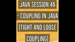 Java - Coupling in Java Tight Coupling and Loose Coupling