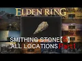 Eldenring Smithing Stone 5 All Locations total of 67 Part1