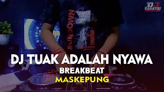 dj tuak adalah nyawa maskepung dj rahayou asik 