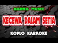 Download Lagu Kecewa Dalam Setia Karaoke - Mira Putri ft Ageng Music @koplokaraooke