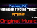 Lagu Karaoke Khayalan Tingkat Tinggi ( Original Music ) HQ Audio - Peterpan
