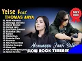 THOMAS ARYA FEAT YELSE FULL ALBUM TERBAIK 2025 | SLOW ROCK TERPOPULER 2025