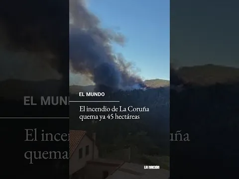 Incendio Forestal en La Coruña quema ya 45 hectáreas