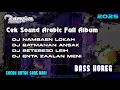 Download Lagu DJ FULL ALBUM CEK SOUND ARABIC KALEM BASS HOREH TERBARU COCOK UNTUK SORE HARI
