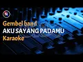 Download Lagu Aku sayang padamu Karaoke || Gembel band