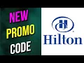 Hilton Codes 2023 Hilton Promos 2023 Hilton Promo 2023 Free For You
