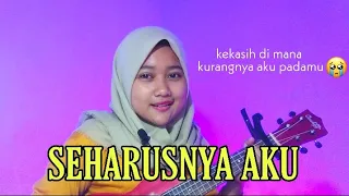 Download SEHARUSNYA AKU -MAULANA WIJAYA Cover Ukulele By Ulumm03 MP3