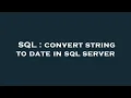 SQL convert string to date in sql server