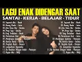 Download Lagu Lagu Enak Didengar Saat Santai Dan Kerja || Bagus Untuk Menaikan Mood Kerja Terbaru 2025