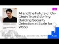 AI and the Future of On-Chain Trust and Safety DeFi Security Summit 2025