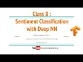 Class 8 Sentiment Classification using Deep Neural Network Tensorflow