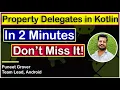 Unlock the Power of Kotlin by Property Delegates Boost App Performance CodingWithPuneet