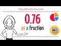 What is 0 76 as a Fraction