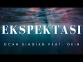 Download Lagu Ekspektasi - Ocan Siagian Ft. Okin (Lirik)