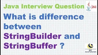 What is difference between StringBuilder and StringBuffer Java Interview Question