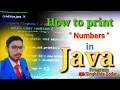 HOW TO PRINT NUMBERS IN JAVA PROGRAM WRITE HUMBERS CODE BY SINGHANIA CODER JAVA FUNDAMENTALS