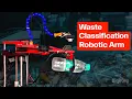 How to do Waste Classification using Machine Learning and Robotic Arm