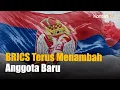 Download Lagu BRICS Terus Menambah Anggota Baru, Kini Serbia Berminat Gabung