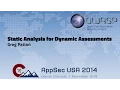 Static Analysis for Dynamic Assessments - OWASP AppSecUSA 2014