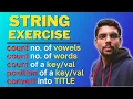 Count vowels words in a string find key in a string Convert string in TITLE if else exercise