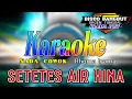Lagu Setetes Air Hina - Rhoma Irama || Karaoke (Nada Cowok) Disco Dangdut Orgen Tunggal