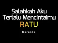 Download Lagu RATU - Salahkah Aku Terlalu Mencintaimu (Karaoke)