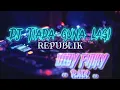 Download Lagu DJ TIADA GUNA LAGI||republik_||selow bass