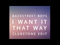 Lagu Backstreet Boys - I Want It That Way (Clubstone Edit) [BA Cover]