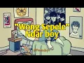 wong sepele - NdarBoy ( story wa kekinian)