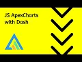 Python Dash Apps with JavaScript Graphs - ApexCharts