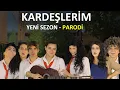 Download Lagu KARDEŞLERİM YENİ SEZON - PARODİ
