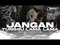 Download Lagu DJ BANTENGAN • JANGAN TUNGGU LAMA LAMA • Viral Tiktok • BAYU REMIXER MP3