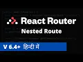 Nested Route React Router 6 4