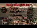 Download Lagu DJ Natal Terbaru dan Terbaik 2020-2021|| Spesial Album Channel