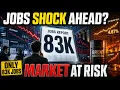 One Jobs Report Today Decides Everything Here s What s At Stake