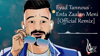 Eyad Tannous Enta Zaalan Meni Official Remix 2020 اياد طنوس انت زعلان مني ريمكس رسمي 