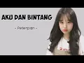 Download Lagu Aku dan bintang - Peterpan (Lirik)