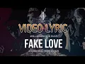 Lagu AOI FEAT ANNISA NURFAUZI - FAKE LOVE [METAL \u0026 INDONESIAN VERSION COVER]